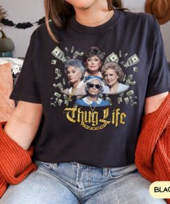 Golden Girls Thug Life Shirt, Stay Golden Squad Tee