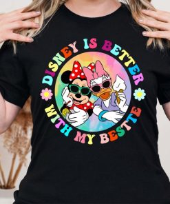 Disney Is Better With My Bestte T-Shirt