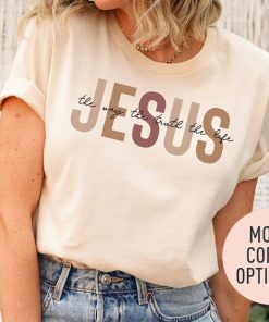 Jesus The Way The Truth The Life Shirt for Women