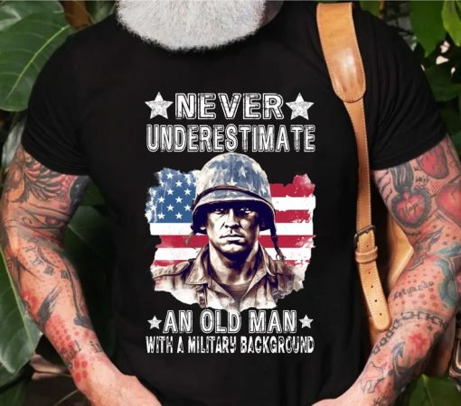 Never Underestimate An Old Man With A Military Background PNG Sublimat