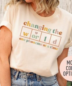 Changing The World One Phoneme At A Time Shirt, Dyslexia Teacher Shirt