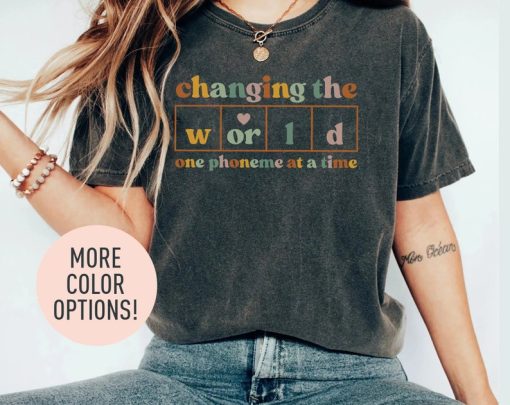 Changing The World One Phoneme At A Time Shirt, Dyslexia Teacher Shirt