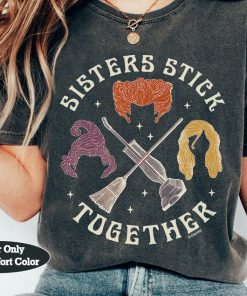 Disney Hocus Pocus Sanderson Sisters Sistas Stick Together Shirt