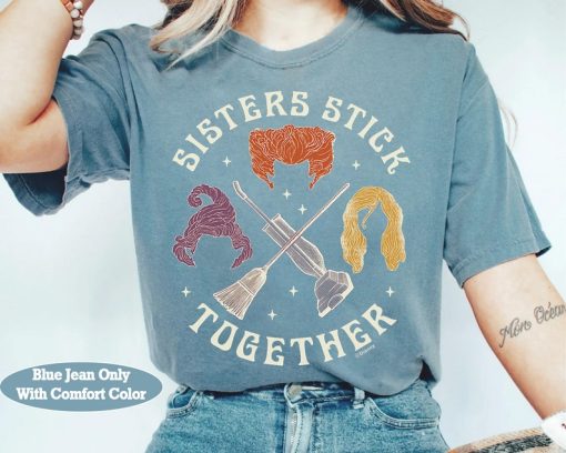 Disney Hocus Pocus Sanderson Sisters Sistas Stick Together Shirt