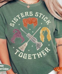 Disney Hocus Pocus Sanderson Sisters Sistas Stick Together Shirt