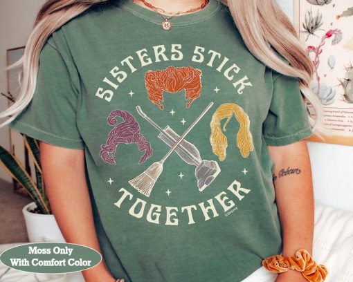 Disney Hocus Pocus Sanderson Sisters Sistas Stick Together Shirt