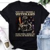 Why Did I Become A Veteran T-Shirt, Army Veteran American Flag Shirt