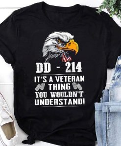 It's A Veteran Thing You Wouldn't Understand T-Shirt