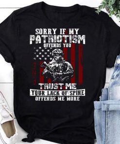 Sorry If My Patriotism Offends You T-Shirt