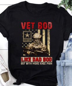 Vet Bod Like Dad Bod But With More Knee Pain T-Shirt