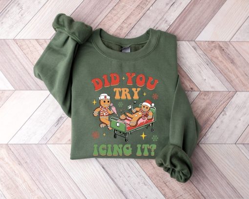 Did You Try Icing It Sweatshirt, School Nurse Christmas Sweater