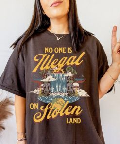 No one is illegal on stolen land shirt | anti racist | pro immigrant