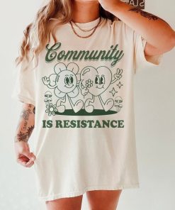 Community is resistance shirt | leftist | liberal democrat