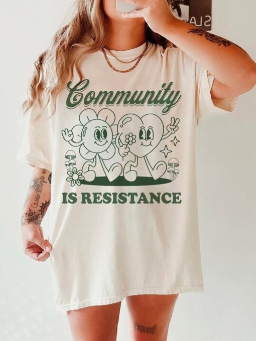 Community is resistance shirt | leftist | liberal democrat