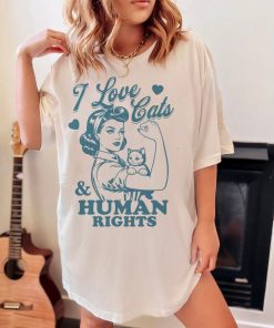 I love cats and human rights shirt | smash the patriarchy | leftist