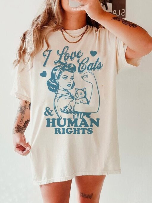 I love cats and human rights shirt | smash the patriarchy | leftist