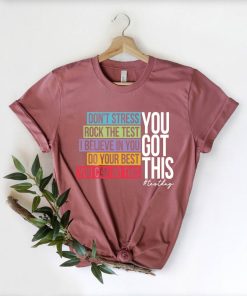 You Got This Shirt, Test Day Shirt, Testing Shirt, Teacher Shirt