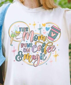 This Mom Runs On Coffee And Magic Shirt, Mickey Disney Mom T-shirt