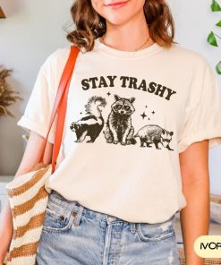 Comfort Colors Stay Trashy Shirt, Funny Raccoon Shirt, Opossum Shirt