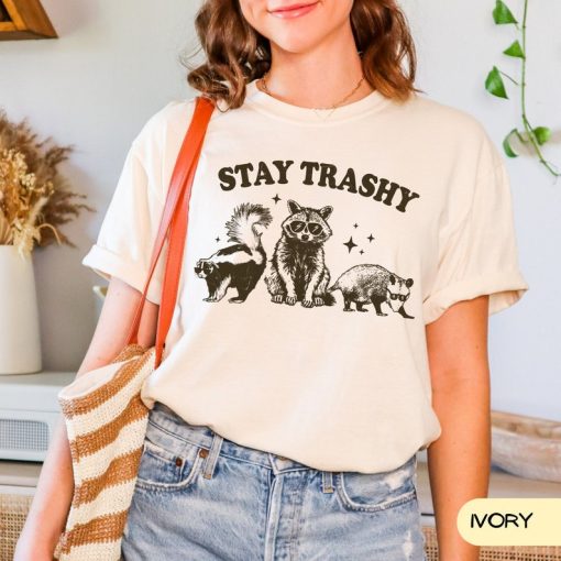 Comfort Colors Stay Trashy Shirt, Funny Raccoon Shirt, Opossum Shirt