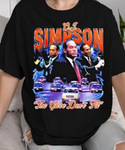 OJ Simpson Shirt, The Glove Don't Fit Shirt