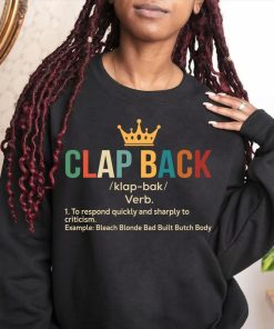 Clap Back Shirt, Clapback T-Shirt