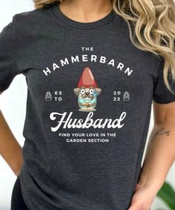 Bluey Shirt, Hammerbarn Shirt, Bluey Gnome Shirt, Funny Bluey Shirt