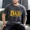 The Legend Of Dad Children Of The Wild T-Shirt, Best Dad Ever Shirt