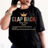 Clap Back Shirt, Clapback T-Shirt