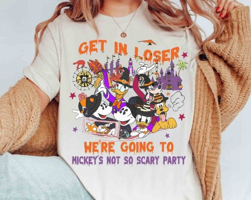 Get In Loser We’re Going To Mickey's Not So Scary Party Shirt