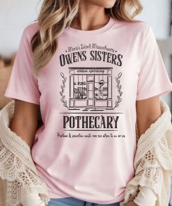 Owens Sisters pothecary T-shirt, Practical Magic Shirt, Witch Shirt