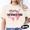 What tour? The world tour trending shirt