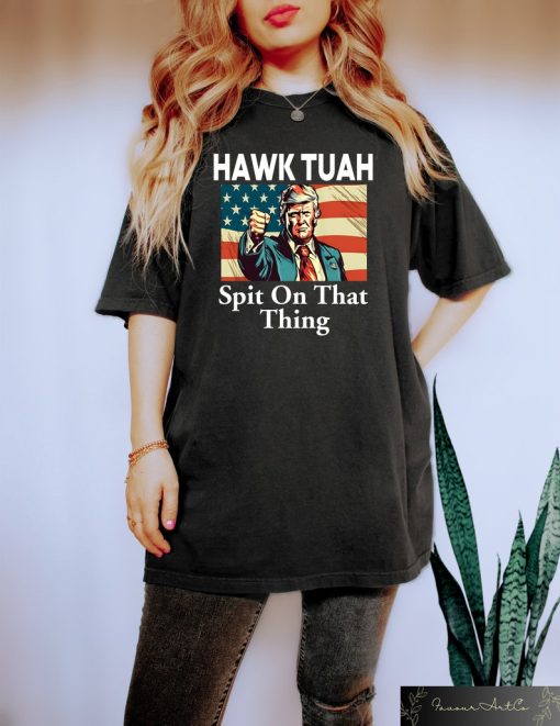 Trump Hawk Tuah Spit On That Thang 2024 Shirt Hawk Tuah 24