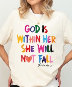 God Is Within Her She Will Not Fail Psalm 46:5 Shirt