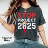 Stop Project 2025 Shirt, Vote Shirt, Joe Biden Shirt, Anti Trump Shirt