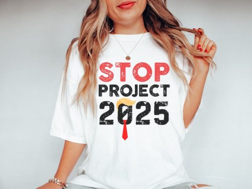 Stop Project 2025 Shirt, Vote Shirt, Joe Biden Shirt, Anti Trump Shirt