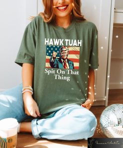 Trump Hawk Tuah Spit On That Thang 2024 Shirt Hawk Tuah 24