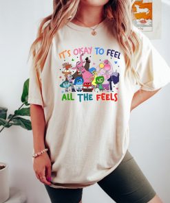 Inside Out It's Okay To Feel All The Feels Comfort Colors® Shirt