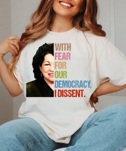 I Dissent Shirt, With Fear For Our Democracy I Dissent T-Shirt