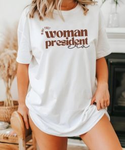 In My First Woman President Era Shirt