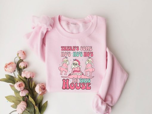 Funny Santa Sweatshirt, There's Some Ho Ho Ho’s In This House