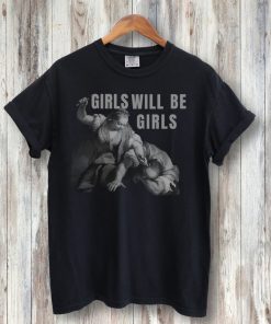 Girls Will Be Girls! Judith beheading Holofernes Shirt