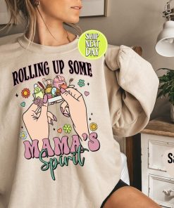 Rolling Up Some Mamas Spirit Sweatshirt, Skeleton Hands Mom Hoodies