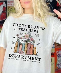 Tortured Teachers Department Shirt, Comfort Colors Teacher Tshirt