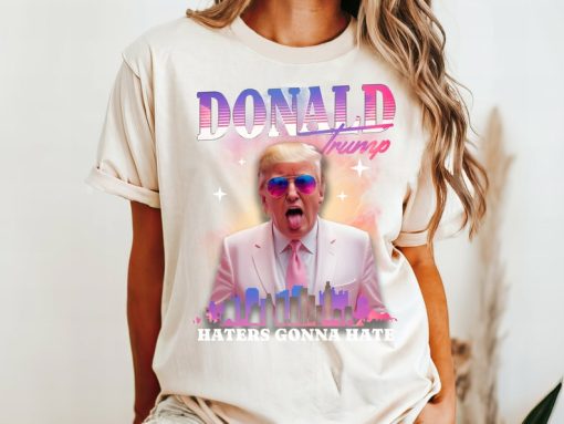 Trump Haters Gonna Hate Tshirt, Comfort Colors Shirt, Cool Trump Tee