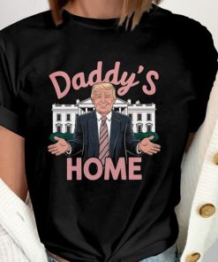 Daddy's Home Trump T-shirt, Funny Trump 2024 Shirt, Republican Gift