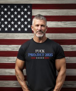 Fuck Project 2025 T-Shirt, Election 2024 Tshirt, Pro Democracy Shirt