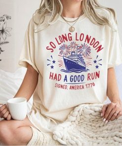 So Long London 4th of July Shirt, Gift For Fan, Gift For Her