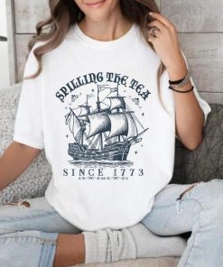 Spilling The Tea Since 1773 Shirt, Funny History Teacher Shirt