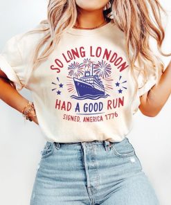 So Long London 4th of July Shirt, Gift For Fan, Gift For Her